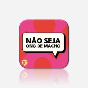 Não seja ONG de Macho - Imã